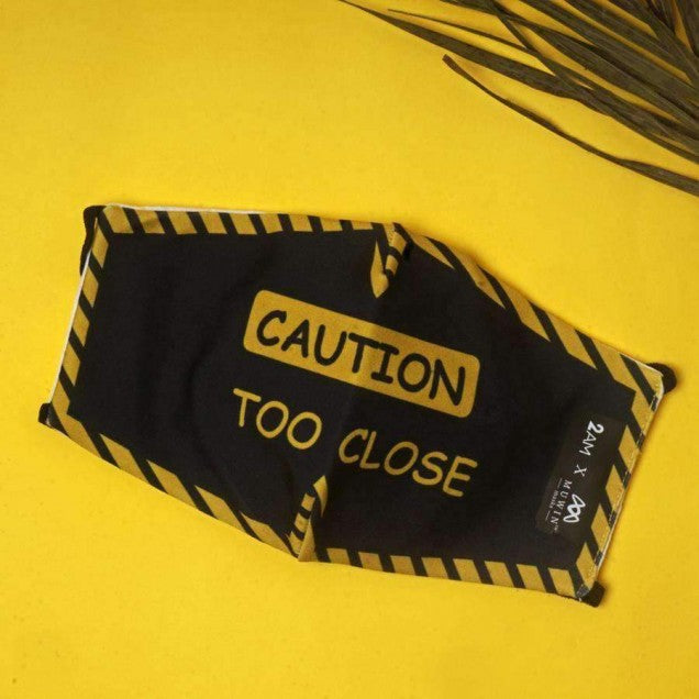 Caution Too Close Mask